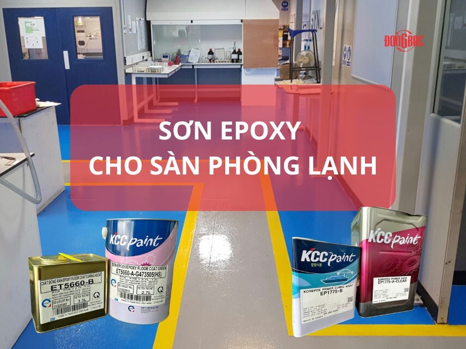 Hướng Dẫn Thi Công Sơn Epoxy Cho Sàn Phòng Lạnh – Đảm Bảo Độ Bám Và An Toàn Thực Phẩm
