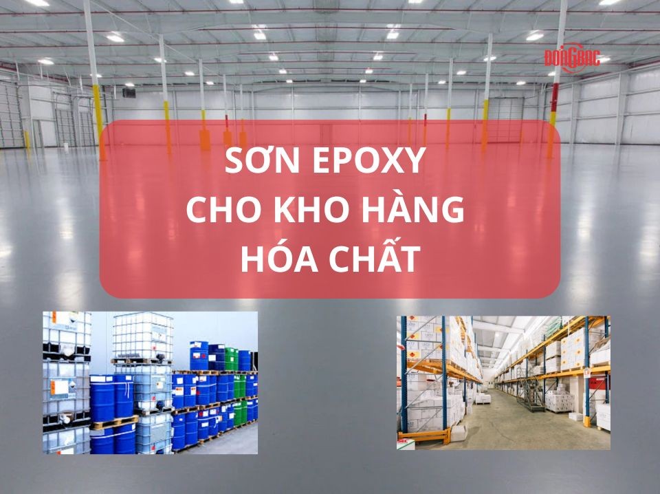 Thi Công Sơn Epoxy Cho Kho Hàng Hóa Chất – Cần Chuẩn Bị Gì?