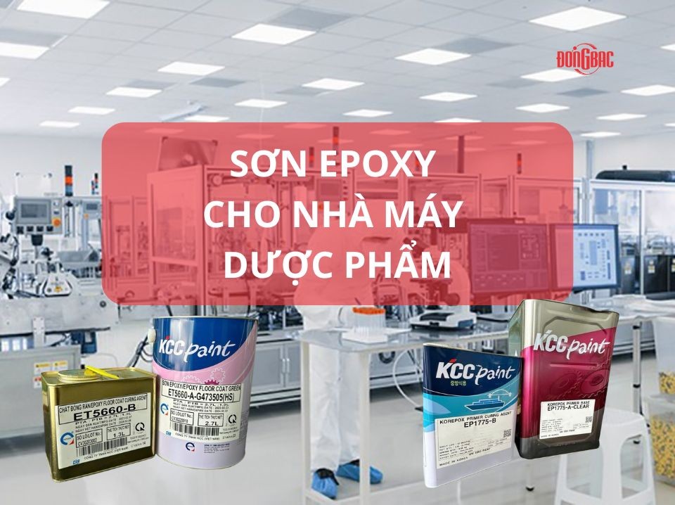 Những Yêu Cầu Kỹ Thuật Khi Thi Công Sơn Epoxy Cho Nhà Máy Dược Phẩm