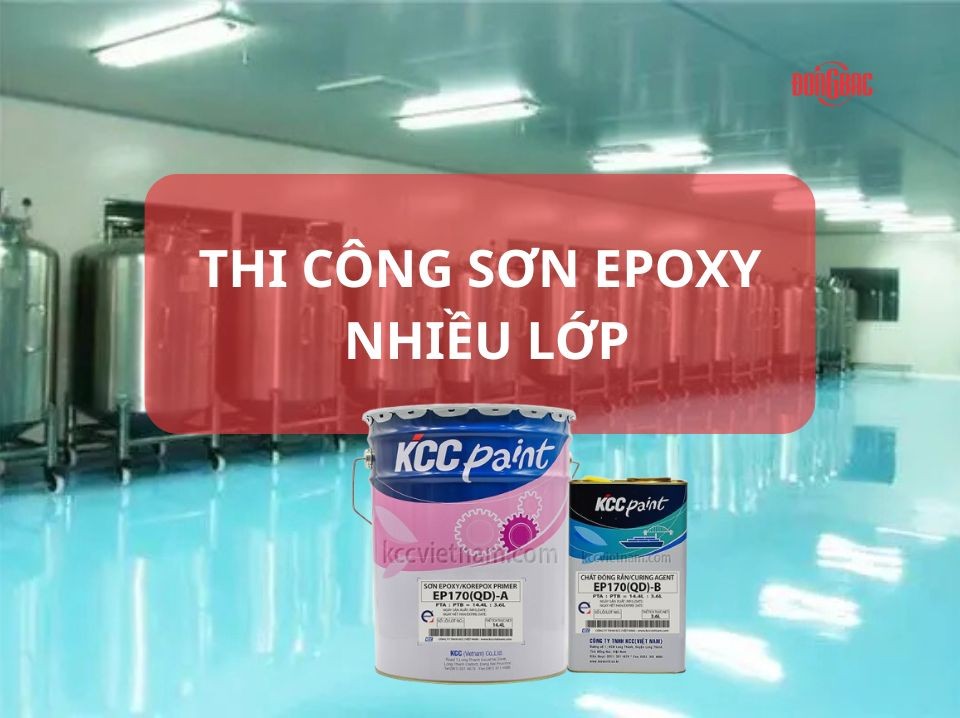 Hướng Dẫn Thi Công Sơn Epoxy Nhiều Lớp: Lót – Trung Gian – Phủ